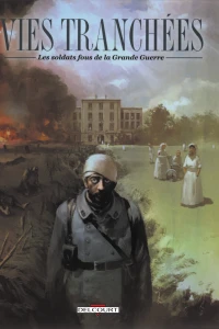 Les Soldats Fous de la Grande Guerre