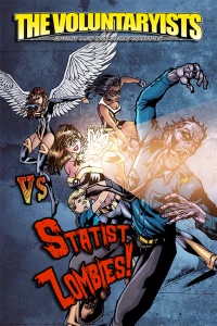Voluntaryists Versus Statist Zombies