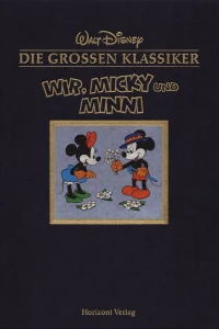 Wir, Micky und Minni