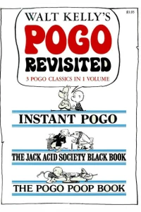 Instant Pogo ; The Jack Acid Society Black Book ; The Pogo Poop Book