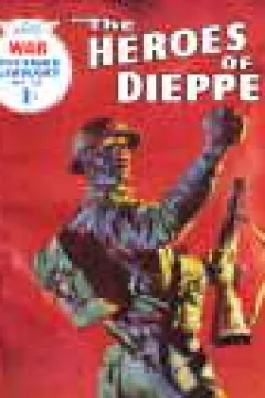 The Heroes Of Dieppe