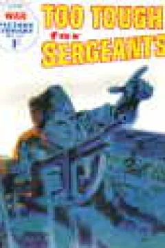 Too Tough For Sergeants