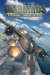 B-25 Mitchell - Tonnerre sur Tokyo