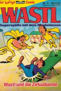 Wastl und die Zirkusbande