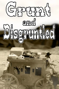 Grunt and Disgruntled