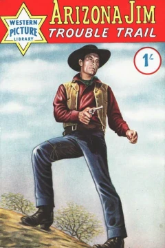 Arizona Jim: Trouble Trail