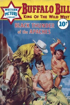 Buffalo Bill King of the Wild West: Black Thunder of the Apaches