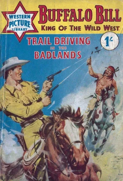 Cover of Buffalo Bill King of the Wild West: Trail Driving in the Badlands