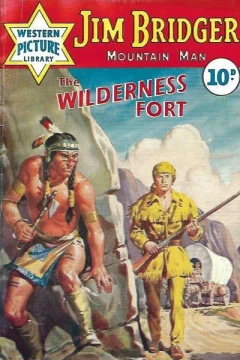 Jim Bridger Mountain Man: The Wilderness Fort