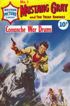 Mustang Gray and the Texas Rangers: Comanche War Drums