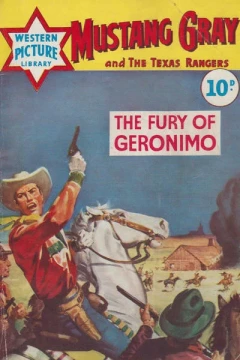 Mustang Gray and the Texas Rangers: The Fury of Geronimo