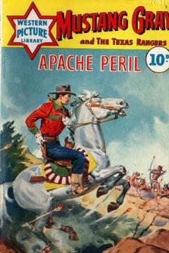 Mustang Gray and the Texas Rangers: Apache Peril