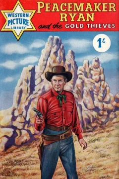 Peacemaker Ryan and the Gold Theives