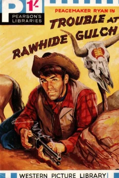 Peacemaker Ryan in Trouble at the Rawhide Gulch