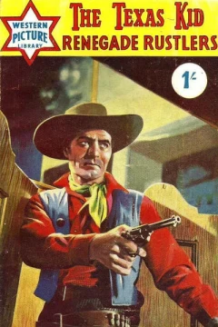 The Texas Kid Renegade Rustlers