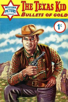 The Texas Kid: Bullets of Gold