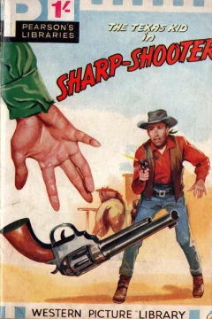 The Texas Kid in Sharp-Shooter