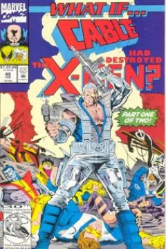 What If... Cable Had Destroyed The X-Men?