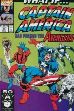 What If... Captain America Had Formed The Avengers?