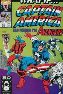 What If... Captain America Had Formed The Avengers?