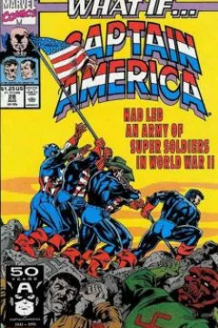What if Captain America Had Led An Army of Super Soldiers in World War II?