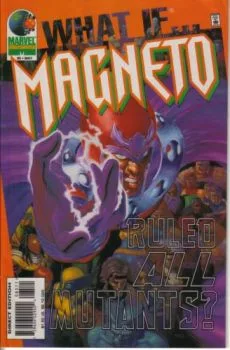 Cover of What if Magneto Ruled All Mutants