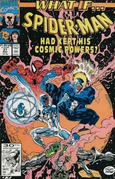 Cover of What if Spider-Man Had Kept His Cosmic Powers