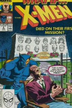 What If the New X-Men Had Died on Their Very First Mission?