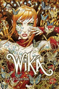 Tome 1: Wika et la fureur d'Obéron