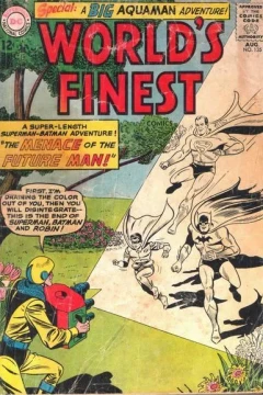 Menace of the Future Man; The Creatures That Conquered Aquaman