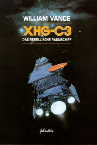 XHG-C3 : Das Rebellische Raumschiff