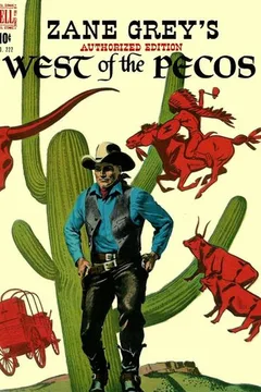 Zane Grey's West of the Pecos