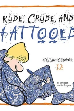 Rude, Crude, and Tattooed