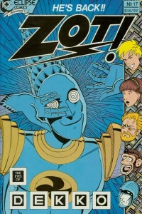 The Eyes of Dekko Pt. 1; The Adventures of Zot! in Dimension 10 ½! #17