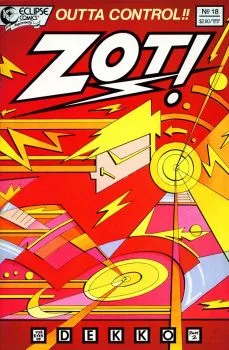 Cover of The Eyes of Dekko Pt. 2; The Adventures of Zot! in Dimension 10 ½ 18