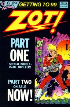Cover of Getting to 99 Pt. 1; The Adventures of Zot! in Dimension 10 ½ 19