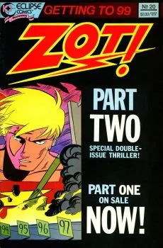 Cover of Getting to 99 Pt. 2; The Adventures of Zot! in Dimension 10 ½ 20