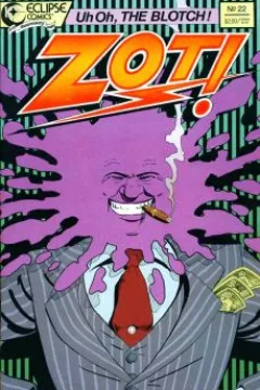 Can't Buy Me Love Pt.2; The Adventures of Zot! in Dimension 10 ½ 22