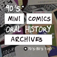 90s Mini-Comics Oral History Archives