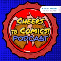 Cheers To Comics! Podcast