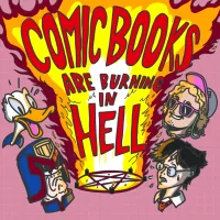 Comic Books Are Burning in Hell
