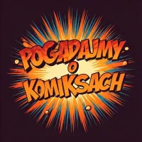 Pogadajmy o komiksach