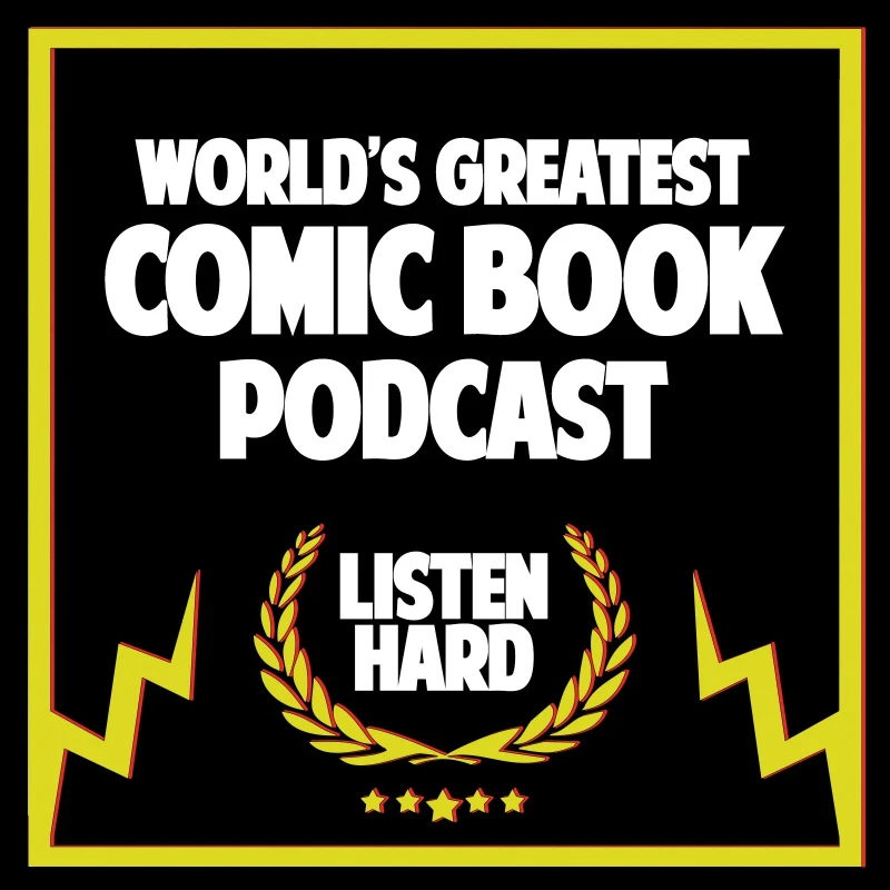 The World's Greatest Comic Book Podcast™