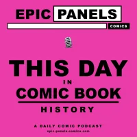 This Day In Comic History