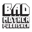 Logo of Bad Mother Publisher