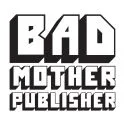 Logo of Bad Mother Publisher