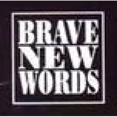 Brave New Words