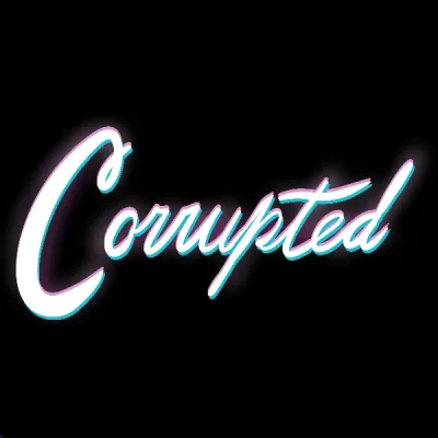 Corrupted