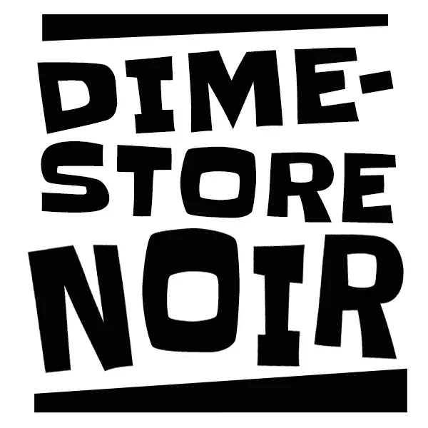 Logo of Dime-Store Noir