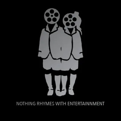 Nothing Rhymes With Entertainment